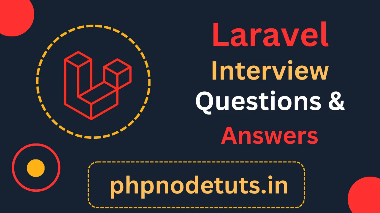 You are currently viewing Top Laravel Interview Questions And Answers[2023]