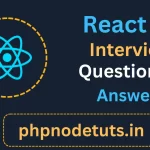 React JS Interview Questions And Answers