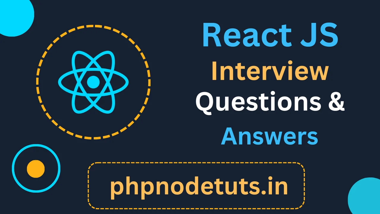 You are currently viewing React JS Interview Questions And Answers